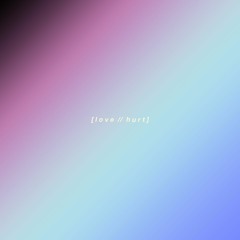 love // hurt [v.2]