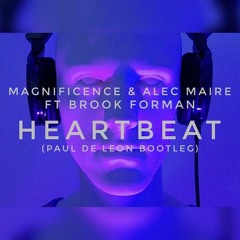 M.a.g.n.i.f.i.c.e.n.c.e.  - H.e.a.r.t.b.e.a.t. (Paul De Leon Bootleg)