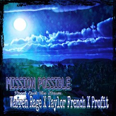 Mission Possibe ft Warren Rage & Profit