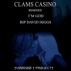Clams Casino - I'm God (Afterlife RIP Pres. Voodoo Project Bootleg)