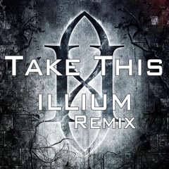 Gemini Syndrome |Take This illium Remix