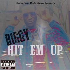 HIT EM UP Biggy