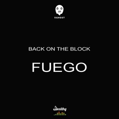 Back On The Block Fuego
