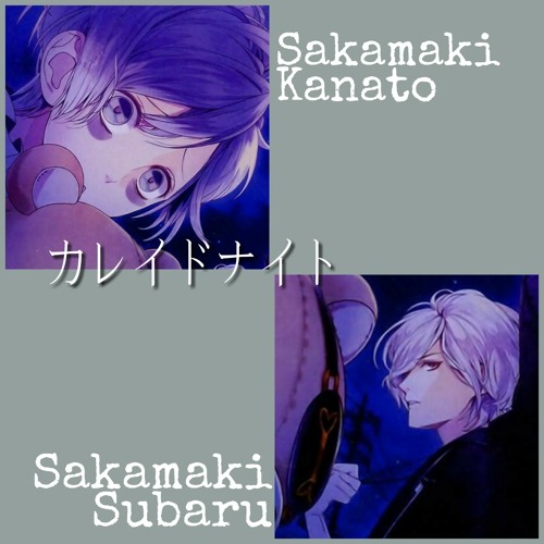 Stream カレイドナイト 逆巻カナト 逆巻スバル By プロシュート兄貴 Listen Online For Free On Soundcloud Stream カレイドナイト 逆巻カナト 逆巻スバル By プロシュート兄貴 Listen Online For Free On Soundcloud