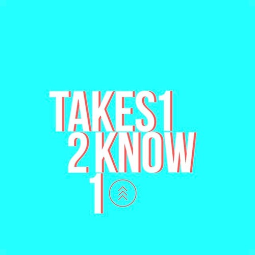 Takes 1 2 Know 1 By KOPS
