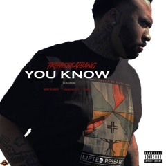 TK ft. Young Mezzy, Noni Blanco, Yung X. - You Know [Prod. TKThisBeatBang] [Thizzler.com]
