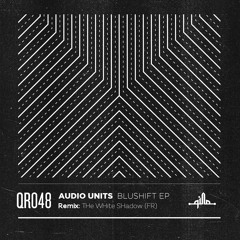 Audio Units - Blueshift (THe WHite SHadow (FR) Remix)