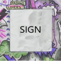 SIGN -The Chainsmokers ft ROZES , Mike Perry