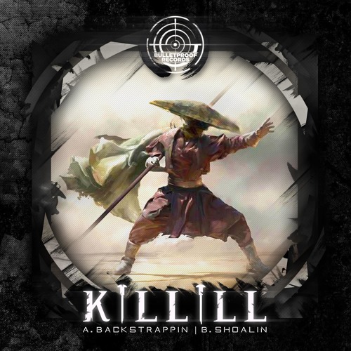 KILLILL - BACKSTRAPPIN (OUT NOW)