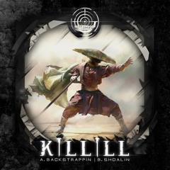 KILLILL - SHAOLIN (OUT NOW)