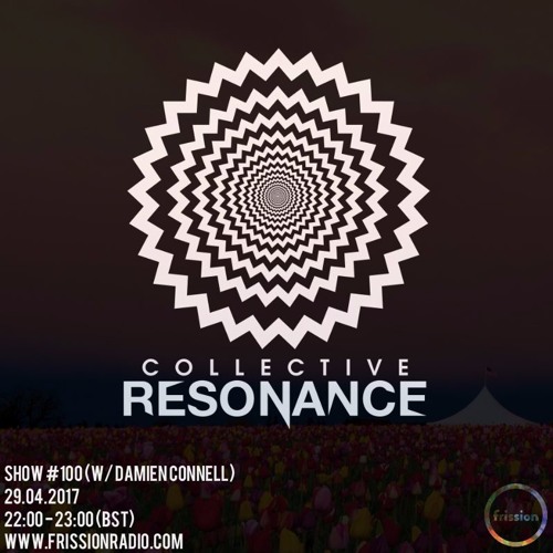 Collective Resonance #100 (With Damien Connell)