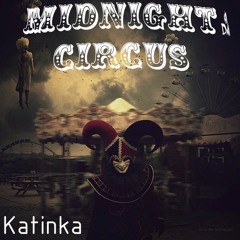 Katinka -  Midnight Circus (Free Download)
