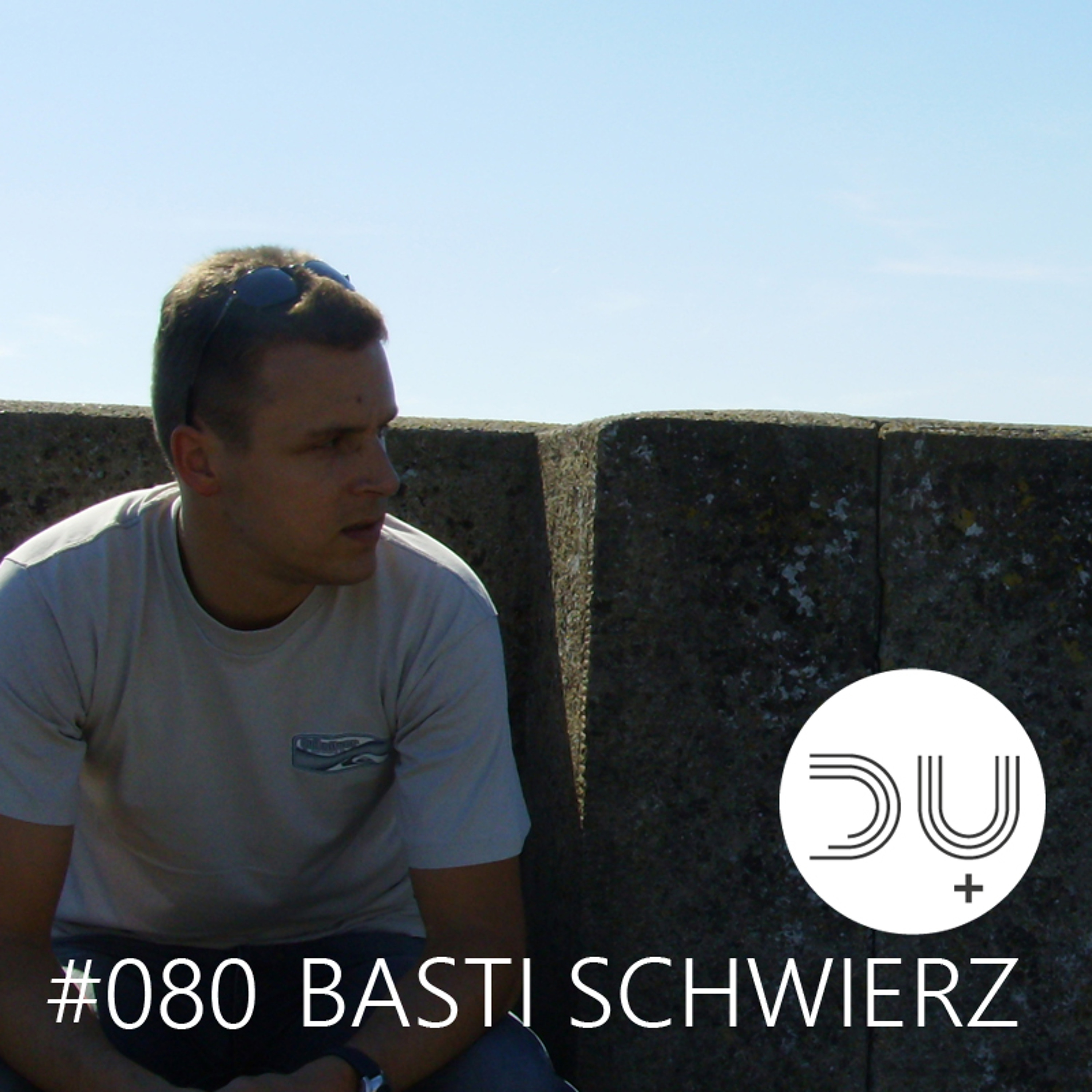 du-und-musik-080-by-basti-schwierz episode artwork