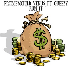 Run It Ft(QueezyBelieveMe) Prod. By Tenchu