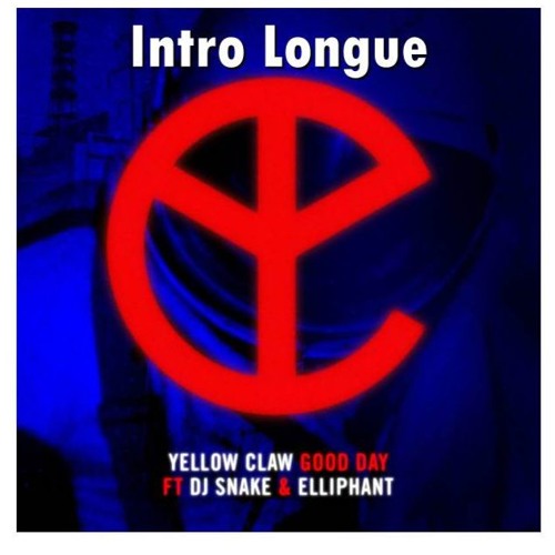 Download Lagu Yellow Claw ft Dj Snake - Good Day [IL]