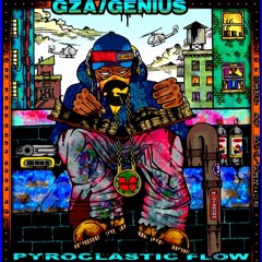 PYROCLASTIC FLOW - Best of GZA / Genius - Mixtape by DESTRO 187