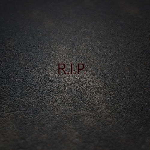 R.I.P.