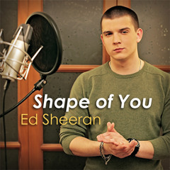 Shape of You (Ed Sheeran Cover)