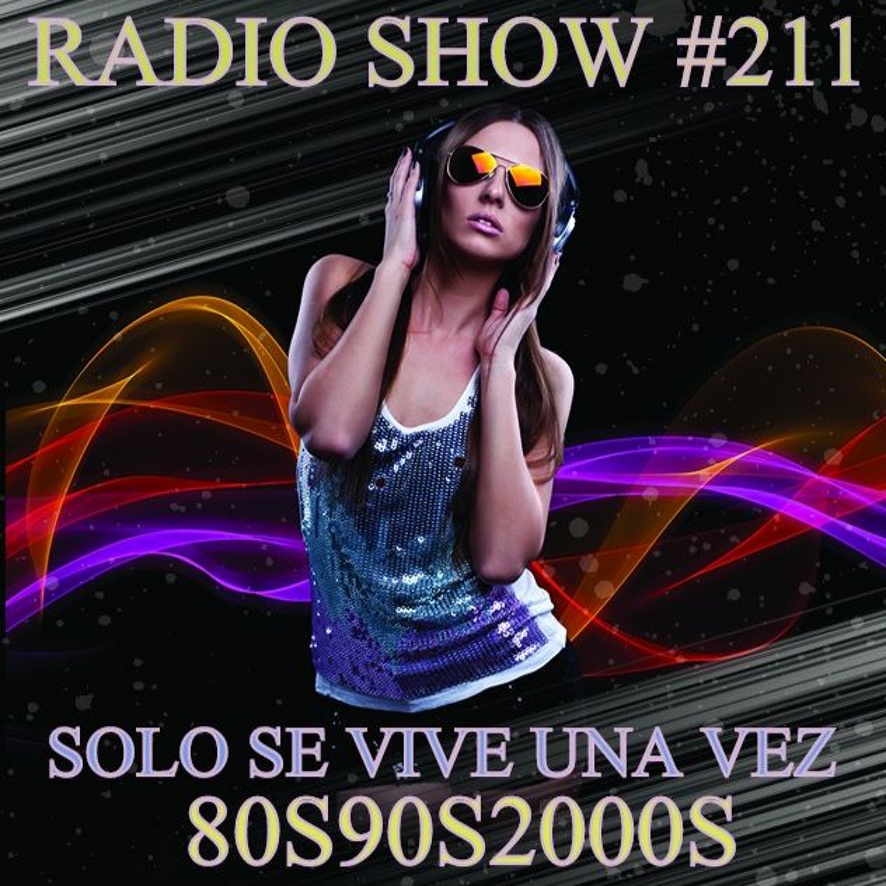 RADIO SHOW SOLO SE VIVE UNA VEZ #211 SEMANA DEL 1 AL 8 DE MAYO DE 2017 episode artwork