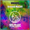 UNGARO - Around Myself [Out Now] - Get your copy on iTunes !