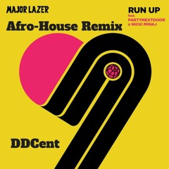 Major Lazer - Run Up (feat. PARTYNEXTDOOR & Nicki Minaj)[AFRO HOUSE REMIX] by DD Cent