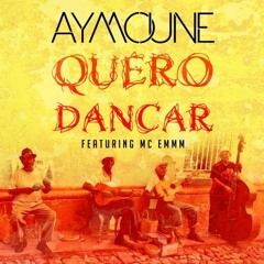 DJ Aymoune Ft. Mc Emmm - Quero Dancar (Réplus Mashup) [FREE DOWNLOAD]