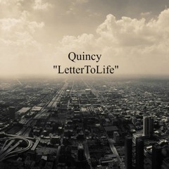 Quincy - Letter To Life (Open Too Remix on approval)
