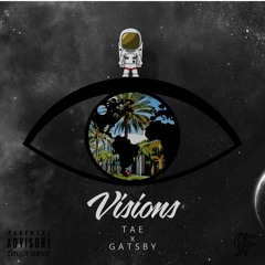 Tae X Gatsby - Visions