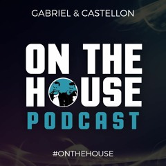 ON The House Podcast April 2017