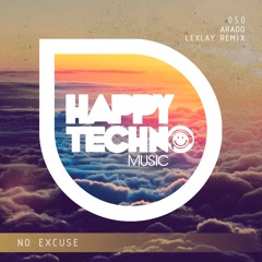 [Arado]  No Excuse (Happy Techno Music)