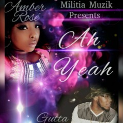 Ah Yeah ft. Gutta Gadafi