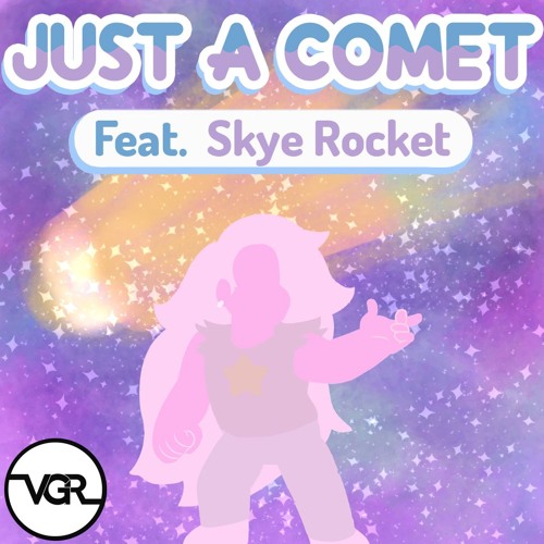 Steven Universe - Just A Comet (Remix feat. Skye Rocket)
