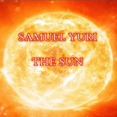 SAMUEL YURI - THE SUN (Second Version)