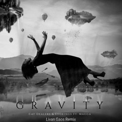 Cat Dealers & Evokings feat. Magga - Gravity (Livan Gaos Remix)