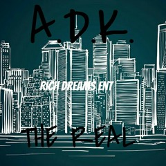 ADK X THE REAL
