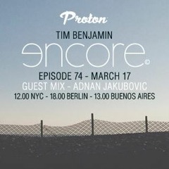 Adnan Jakubovic For Encore with Tim Benjamin (Proton Radio)