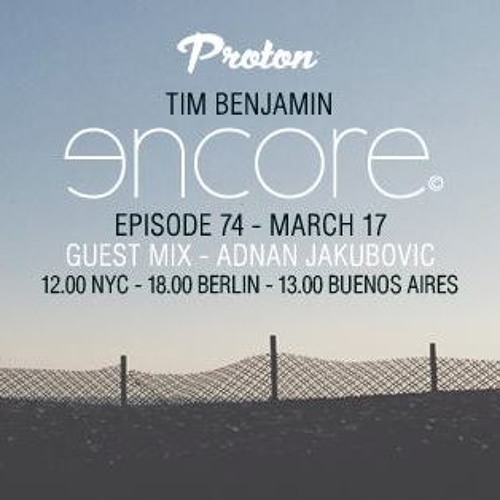 Adnan Jakubovic For Encore with Tim Benjamin (Proton Radio)