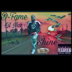 Shine- D-fame x Lil Nas X Gusto
