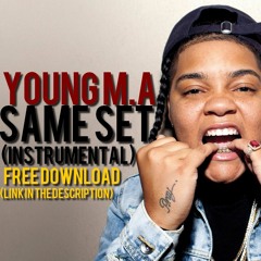 YOUNG M.A - Same Set (INSTRUMENTAL) FREE DOWNLOAD