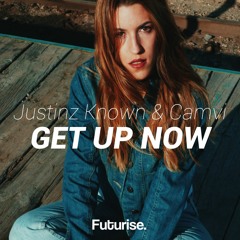 [001] Justinz Known & Camvi - Get Up Now