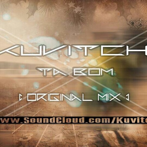 Kuvitchi- Ta Bom(TonnyX remix).mp3