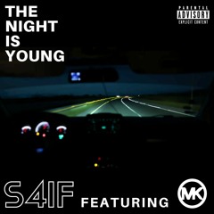 The Night Is Young Ft. MK JORGE