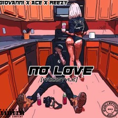 Gio x Ace x Rico - No Love (Freestyle)