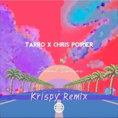 Tarro - Tarro X Chris Poirier - Pixel Voices (Krispy Remix)