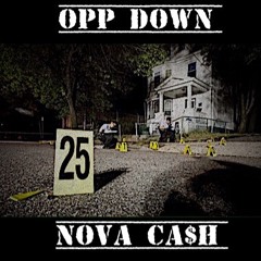 Nova Ca$h - Opp Down