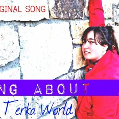 Song about a Girl (Original Song)- Terka World