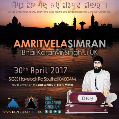Monthly Amritvela Simran - Bhai Karanvir Singh (30/04/17)