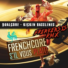 Dualcore - Kickin Basslines(Freakensis Remix)