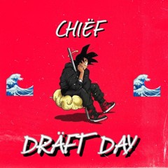 CHIËF- DRÄFT DAY