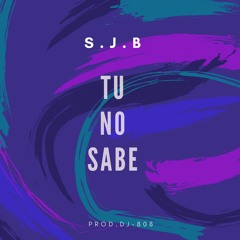 TU NO SABE